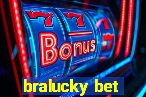 bralucky bet
